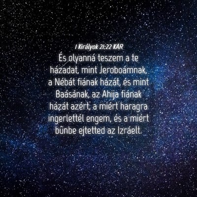 Picture 04 - 1 Királyok 21:22 KAR - És olyanná teszem a te házadat, mint - Bible Verse Picture