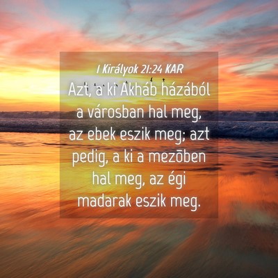 Picture 04 - 1 Királyok 21:24 KAR - Azt, a ki Akháb házából a városban hal meg, - Bible Verse Picture