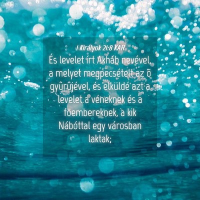 Picture 04 - 1 Királyok 21:8 KAR - És levelet írt Akháb nevével, a melyet - Bible Verse Picture