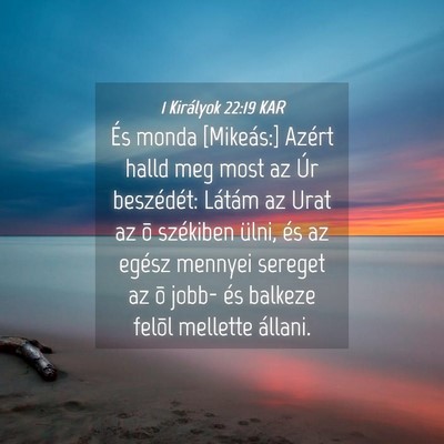 Picture 04 - 1 Királyok 22:19 KAR - És monda [Mikeás:] Azért halld meg most az Úr - Bible Verse Picture