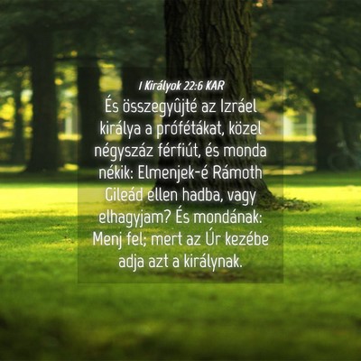 Picture 04 - 1 Királyok 22:6 KAR - És összegyûjté az Izráel királya a - Bible Verse Picture