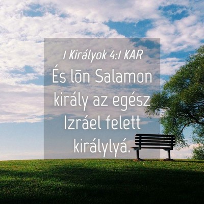 Picture 04 - 1 Királyok 4:1 KAR - És lõn Salamon király az egész Izráel felett - Bible Verse Picture