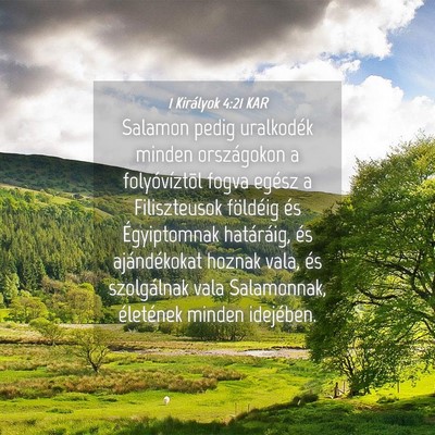 Picture 04 - 1 Királyok 4:21 KAR - Salamon pedig uralkodék minden országokon a - Bible Verse Picture