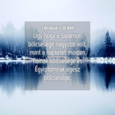 Picture 04 - 1 Királyok 4:30 KAR - Úgy hogy a Salamon bölcsesége nagyobb volt, - Bible Verse Picture