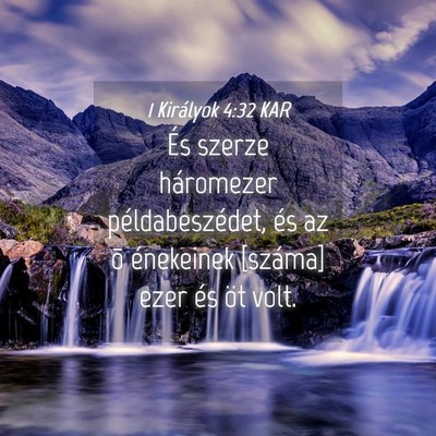 Picture 04 - 1 Királyok 4:32 KAR - És szerze háromezer példabeszédet, és az õ - Bible Verse Picture