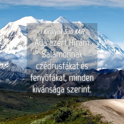 Picture 04 - 1 Királyok 5:10 KAR - Ada azért Hírám Salamonnak czédrusfákat és - Bible Verse Picture