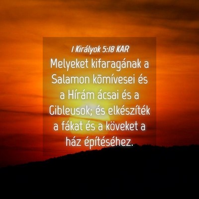 Picture 04 - 1 Királyok 5:18 KAR - Melyeket kifaragának a Salamon kõmívesei és a - Bible Verse Picture