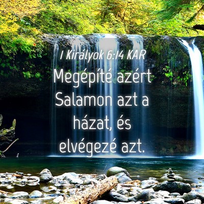 Picture 04 - 1 Királyok 6:14 KAR - Megépíté azért Salamon azt a házat, és - Bible Verse Picture