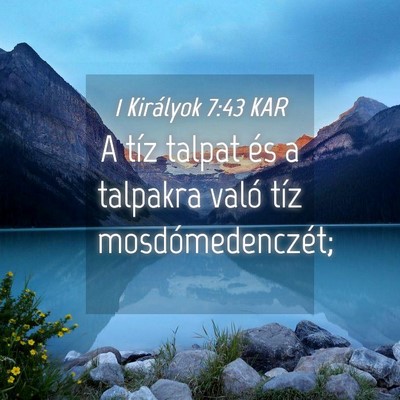 Picture 04 - 1 Királyok 7:43 KAR - A tíz talpat és a talpakra való tíz - Bible Verse Picture