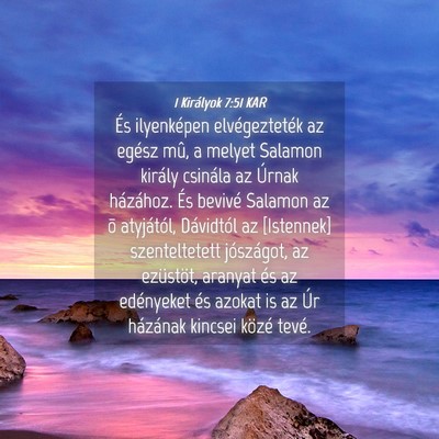 Picture 04 - 1 Királyok 7:51 KAR - És ilyenképen elvégezteték az egész mû, a - Bible Verse Picture