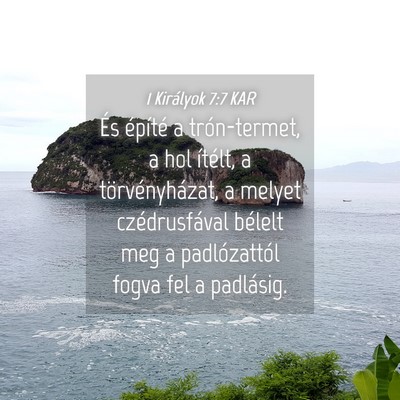 Picture 04 - 1 Királyok 7:7 KAR - És építé a trón-termet, a hol ítélt, a - Bible Verse Picture