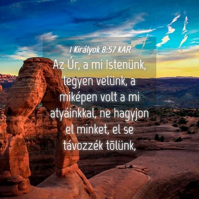 Picture 04 - 1 Királyok 8:57 KAR - Az Úr, a mi Istenünk, legyen velünk, a - Bible Verse Picture