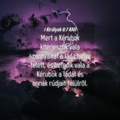 Picture 04 - 1 Királyok 8:7 KAR - Mert a Kérubok kiterjesztik vala szárnyaikat a - Bible Verse Picture