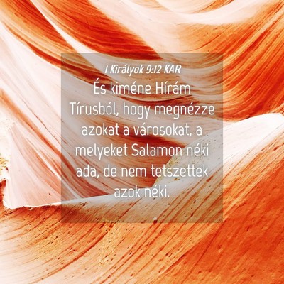 Picture 04 - 1 Királyok 9:12 KAR - És kiméne Hírám Tírusból, hogy megnézze - Bible Verse Picture