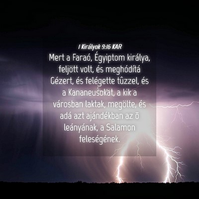 Picture 04 - 1 Királyok 9:16 KAR - Mert a Faraó, Égyiptom királya, feljött volt, - Bible Verse Picture
