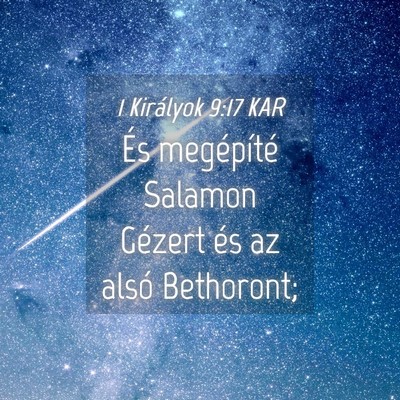 Picture 04 - 1 Királyok 9:17 KAR - És megépíté Salamon Gézert és az alsó - Bible Verse Picture
