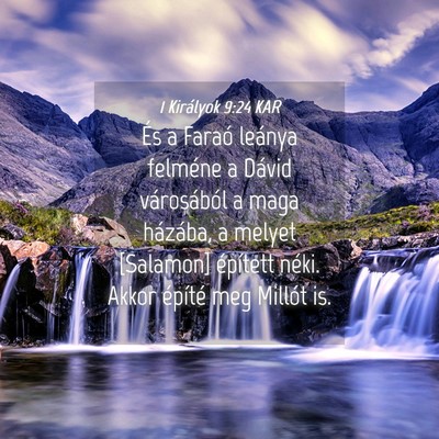 Picture 04 - 1 Királyok 9:24 KAR - És a Faraó leánya felméne a Dávid - Bible Verse Picture