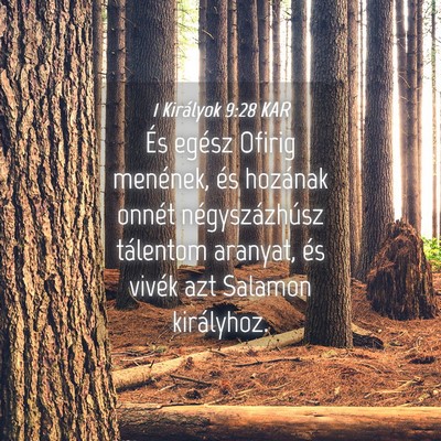 Picture 04 - 1 Királyok 9:28 KAR - És egész Ofirig menének, és hozának onnét - Bible Verse Picture