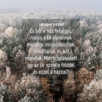 Picture 04 - 1 Királyok 9:8 KAR - És bár e ház felséges, mégis a kik elmennek - Bible Verse Picture
