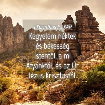 Picture 04 - 1 Korinthus 1:3 KAR - Kegyelem néktek és békesség Istentõl, a mi - Bible Verse Picture