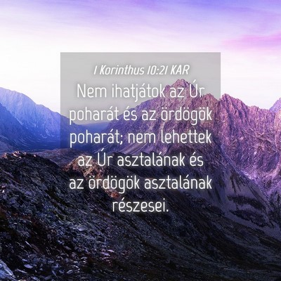 Picture 04 - 1 Korinthus 10:21 KAR - Nem ihatjátok az Úr poharát és az ördögök - Bible Verse Picture