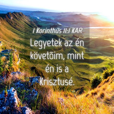 Picture 04 - 1 Korinthus 11:1 KAR - Legyetek az én követõim, mint én is a - Bible Verse Picture