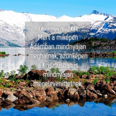 Picture 04 - 1 Korinthus 15:22 KAR - Mert a miképen Ádámban mindnyájan meghalnak, - Bible Verse Picture