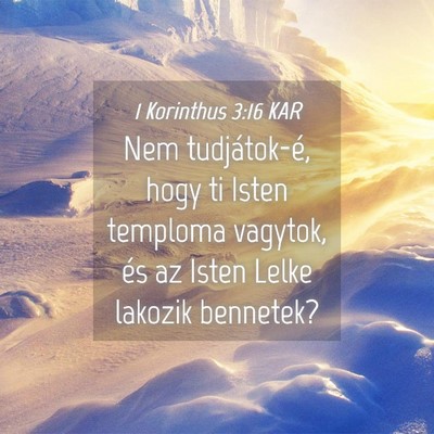 Picture 04 - 1 Korinthus 3:16 KAR - Nem tudjátok-é, hogy ti Isten temploma vagytok, - Bible Verse Picture