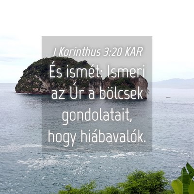 Picture 04 - 1 Korinthus 3:20 KAR - És ismét: Ismeri az Úr a bölcsek gondolatait, - Bible Verse Picture