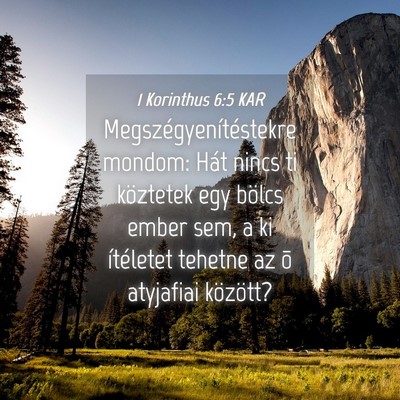 Picture 04 - 1 Korinthus 6:5 KAR - Megszégyenítéstekre mondom: Hát nincs ti - Bible Verse Picture