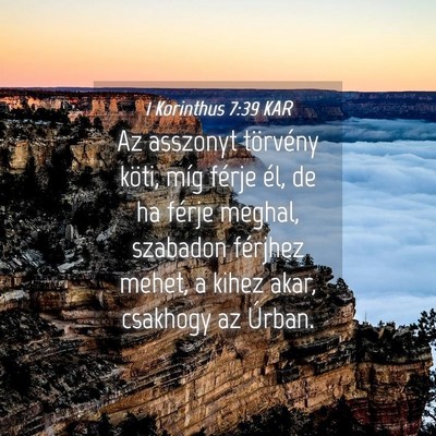 Picture 04 - 1 Korinthus 7:39 KAR - Az asszonyt törvény köti, míg férje él, de - Bible Verse Picture
