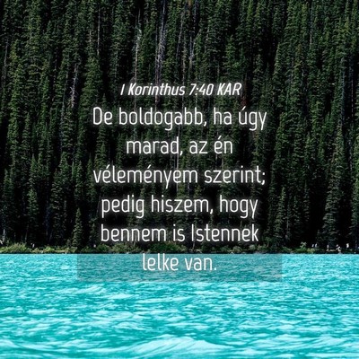 Picture 04 - 1 Korinthus 7:40 KAR - De boldogabb, ha úgy marad, az én véleményem - Bible Verse Picture