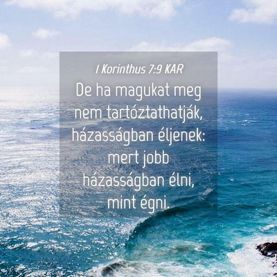 Picture 04 - 1 Korinthus 7:9 KAR - De ha magukat meg nem tartóztathatják, - Bible Verse Picture