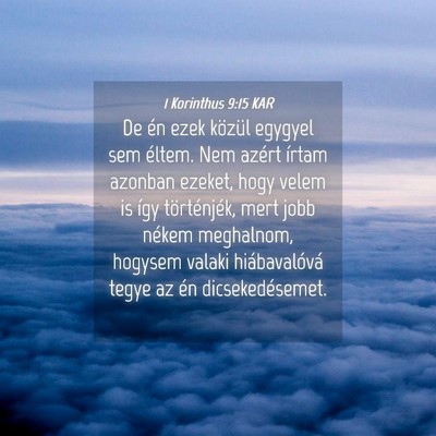 Picture 04 - 1 Korinthus 9:15 KAR - De én ezek közül egygyel sem éltem. Nem - Bible Verse Picture