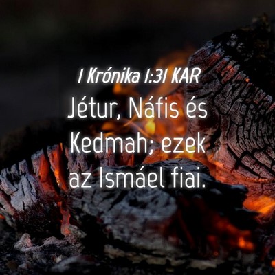 Picture 04 - 1 Krónika 1:31 KAR - Jétur, Náfis és Kedmah; ezek az Ismáel - Bible Verse Picture