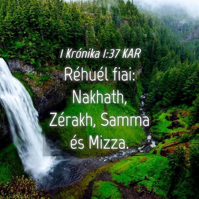 Picture 04 - 1 Krónika 1:37 KAR - Réhuél fiai: Nakhath, Zérakh, Samma és - Bible Verse Picture