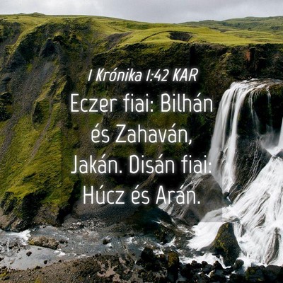 Picture 04 - 1 Krónika 1:42 KAR - Eczer fiai: Bilhán és Zahaván, Jakán. Disán - Bible Verse Picture
