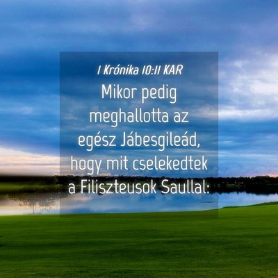 Picture 04 - 1 Krónika 10:11 KAR - Mikor pedig meghallotta az egész Jábesgileád, - Bible Verse Picture