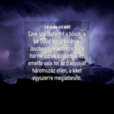 Picture 04 - 1 Krónika 11:11 KAR - Ezek számszerint a hõsök, a kik Dávid körül - Bible Verse Picture