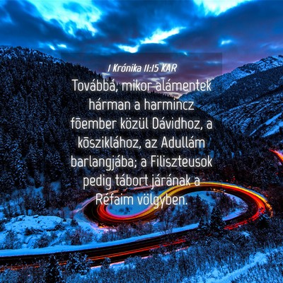 Picture 04 - 1 Krónika 11:15 KAR - Továbbá, mikor alámentek hárman a harmincz - Bible Verse Picture