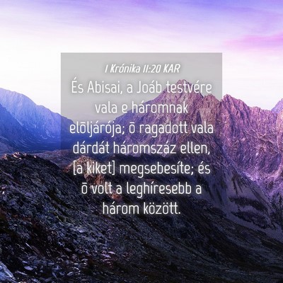 Picture 04 - 1 Krónika 11:20 KAR - És Abisai, a Joáb testvére vala e háromnak - Bible Verse Picture