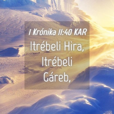 Picture 04 - 1 Krónika 11:40 KAR - Itrébeli Hira, Itrébeli - Bible Verse Picture