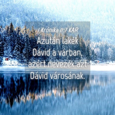 Picture 04 - 1 Krónika 11:7 KAR - Azután lakék Dávid a várban, azért nevezék - Bible Verse Picture