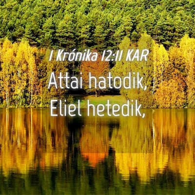 Picture 04 - 1 Krónika 12:11 KAR - Attai hatodik, Eliel - Bible Verse Picture