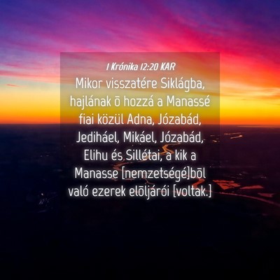 Picture 04 - 1 Krónika 12:20 KAR - Mikor visszatére Siklágba, hajlának õ hozzá - Bible Verse Picture