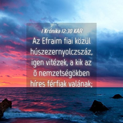 Picture 04 - 1 Krónika 12:30 KAR - Az Efraim fiai közül húszezernyolczszáz, igen - Bible Verse Picture
