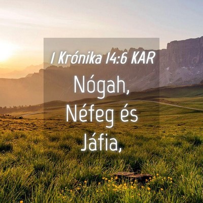 Picture 04 - 1 Krónika 14:6 KAR - Nógah, Néfeg és - Bible Verse Picture