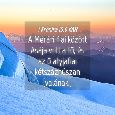 Picture 04 - 1 Krónika 15:6 KAR - A Mérári fiai között Asája volt a fõ, és - Bible Verse Picture