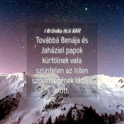 Picture 04 - 1 Krónika 16:6 KAR - Továbbá Benája és Jaháziel papok kürtölnek - Bible Verse Picture