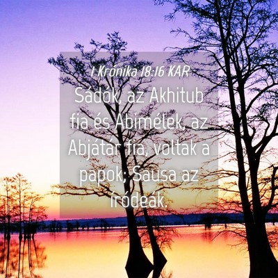 Picture 04 - 1 Krónika 18:16 KAR - Sádók, az Akhitub fia és Abimélek, az - Bible Verse Picture